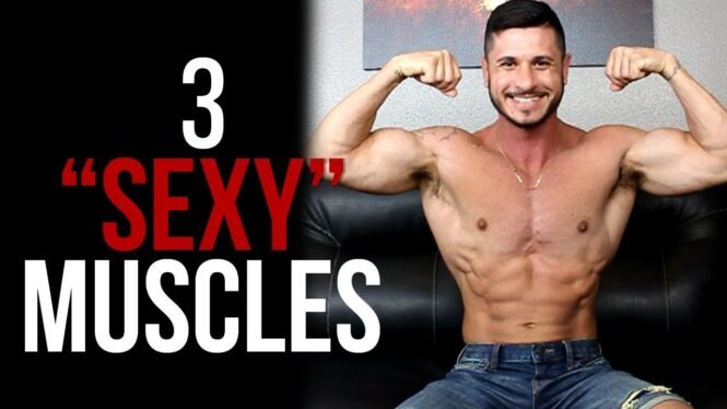 3 Muscles to Look More Jacked and Attractive (Women Love This)